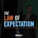 The Law of Expectation: Expect More Out of Life