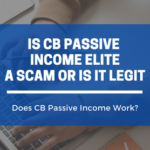 CB Passive Income Elite Review 2022 – Scam Or Legit