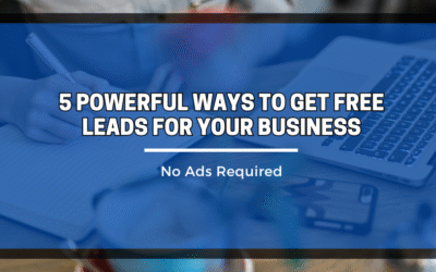 5 Powerful Ways to Get Free Leads for Your Business ( No Ads Required )