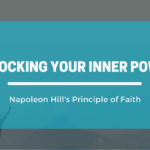 Unlocking Your Inner Power: Napoleon Hill's Principle of Faith