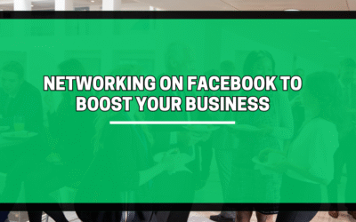 Networking on Facebook to Boost Your Business