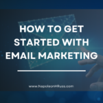 How to Get Started with Email Marketing - Part 1