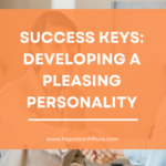 A Pleasing Personality: The Secret to Building Strong Relationships