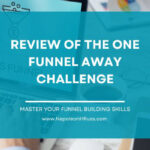 Review of The One Funnel Away Challenge: Master Your Funnel Building Skills