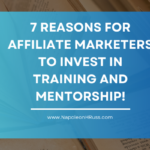 From Novice to Ninja: 7 Powerful Reasons for Affiliate Marketers to Embrace Training and Mentorship!