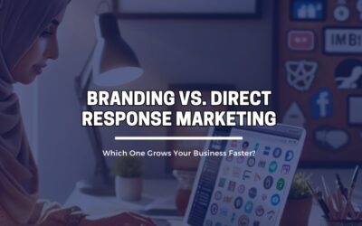 Branding vs. Direct Response Marketing: Which One Grows Your Business Faster?