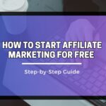 How to Start Affiliate Marketing for Free (Step-by-Step Guide)
