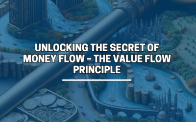 Unlocking the Secret of Money Flow – The Value Flow Principle