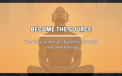 Become the Source: The Way to Attract Success Through Love and Energy