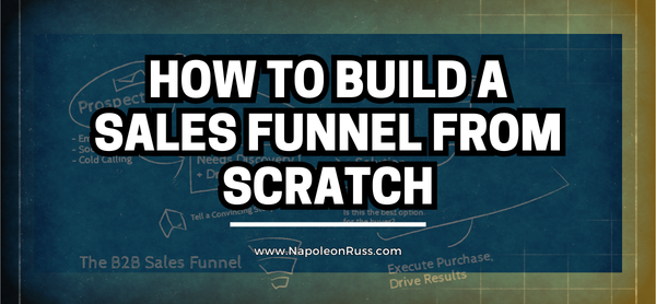 How To Build A Sales Funnel From Scratch