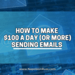 How to Make $100 a Day (or More) Sending Emails with Affiliate Marketing