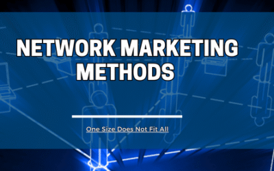 Network Marketing Methods: Why One Size Does Not Fit All