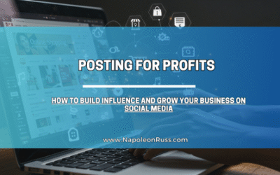 Posting for Profits: How to Build Influence and Grow Your Business on Social Media