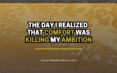 The Day I Realized Comfort Was Killing My Ambition