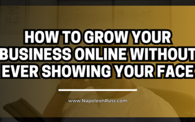 Want to Grow Online… Without Ever Showing Your Face?