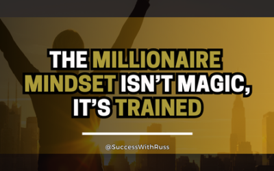 The Millionaire Mindset Isn’t Magic — It’s Trained (3)