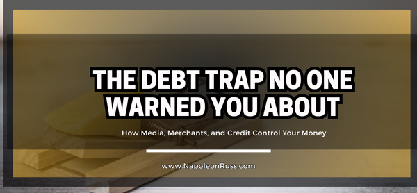 The Debt Trap No One Warned You About: How Media, Merchants, and Credit Control Your Money