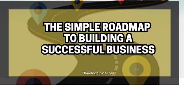 The Simple Roadmap to Building a Successful Business